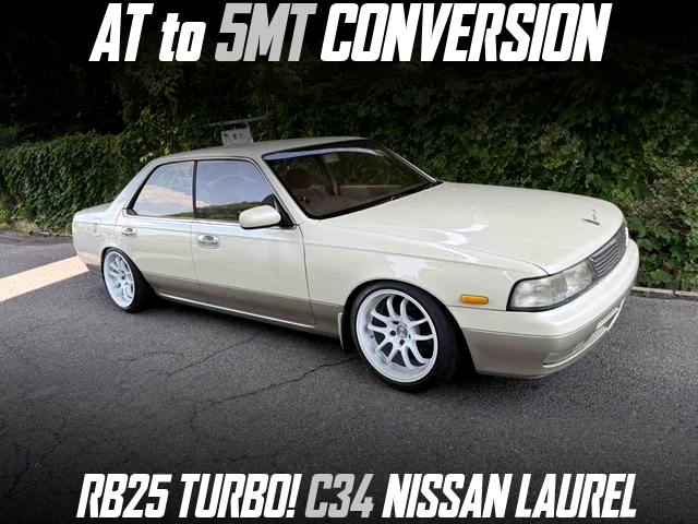 C34 NISSAN LAUREL With 5MT CONVERSION.