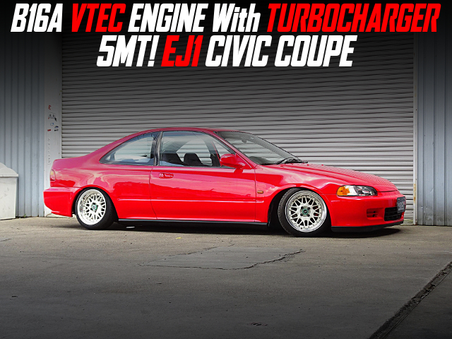 B16A VTEC ENGINE With TURBOCHARGER, in the EJ1 CIVIC COUPE of 5MT.