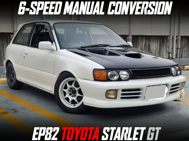 EP82 TOYOTA STARLET GT With 6-SPEED MANUAL CONVERSION.