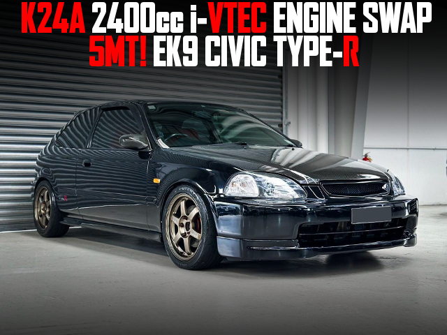 K24A 2400cc i-VTEC ENGINE swapped EK9 CIVIC TYPE-R of 5MT.