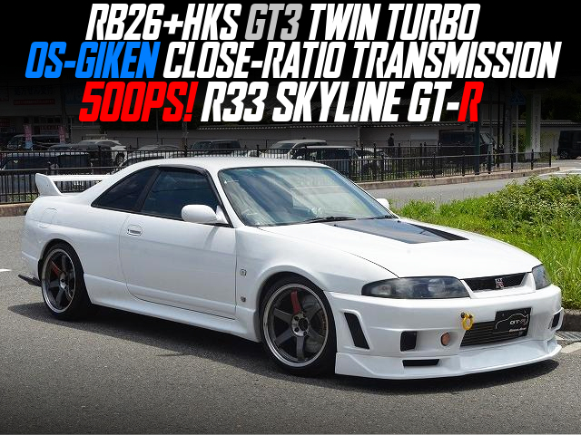 RB26+HKS GT3 TWIN TURBO, OS-GIKEN CLOSE-RATIO TRANSMISSION, in the R33 SKYLINE GT-R.