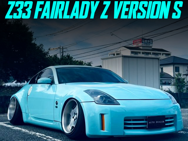 Stance Custom Z33 FAIRLADY Z VERSION S.