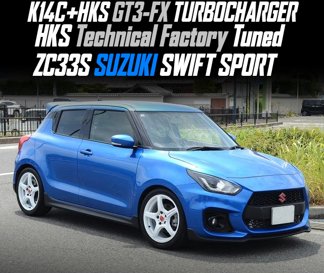 K14C+HKS GT3-FX TURBOCHARGER in the HKS Technical Factory Tuned ZC33S SUZUKI SWIFT SPORT.