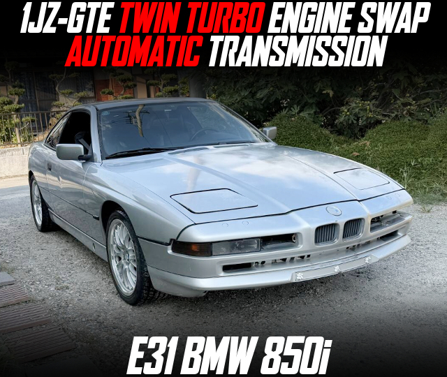 1JZ-GTE TWIN TURBO ENGINE SWAP, with AUTOMATIC TRANSMISSION, modified E31 BMW 850i.