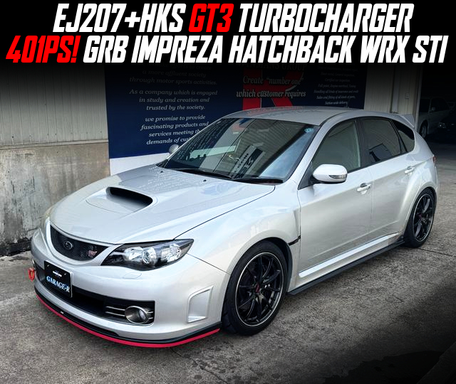 EJ207+HKS GT3 TURBOCHARGER, in the 401PS GRB IMPREZA HATCHBACK WRX STI.