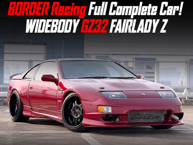BORDER Racing Full Complete Car WIDEBODY GZ32 FAIRLADY Z.