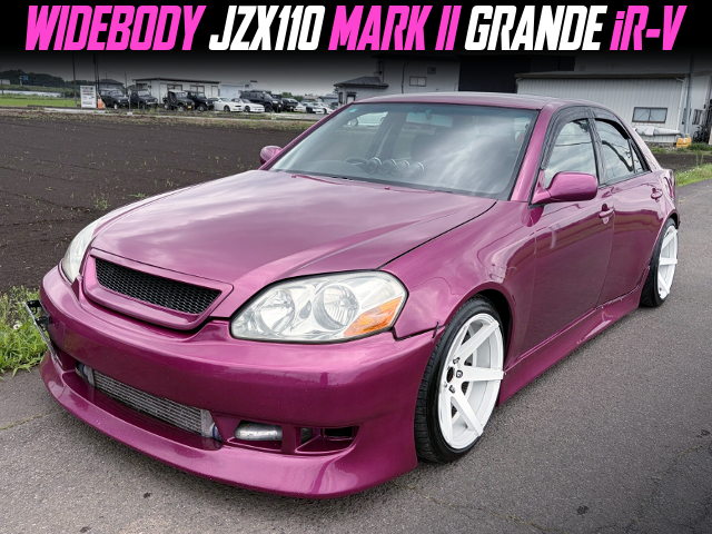 WIDEBODY JZX110 MARK II GRANDE iR-V.