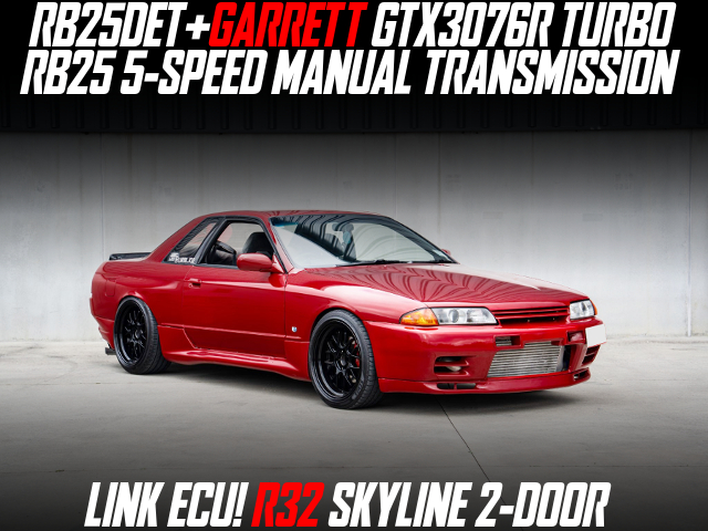 RB25DET+GARRETT GTX3076R TURBO, RB25 5-SPEED MANUAL TRANSMISSION, LINK ECU in the R32 SKYLINE 2-DOOR.