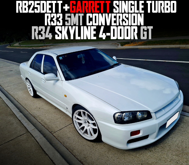 RB25DETT+GARRETT SINGLE TURBO, R33 5MT, in the R34 SKYLINE 4-DOOR GT.