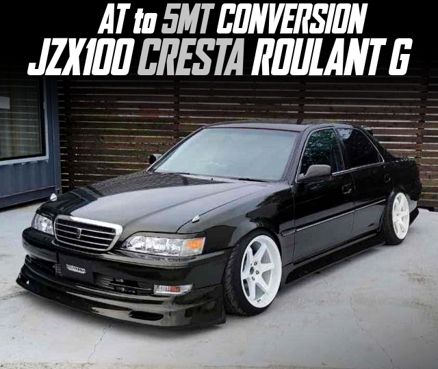 JZX100 CRESTA ROULANT G With AT to 5MT CONVERSION.