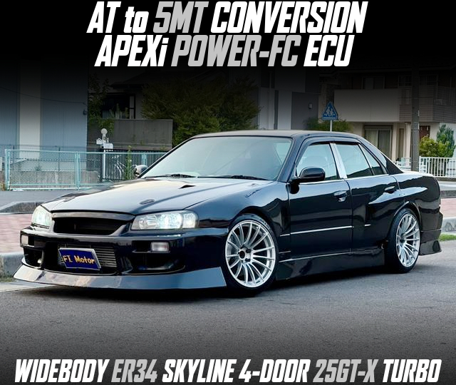 AT to 5MT CONVERSION, APEXi POWER-FC ECU, modified WIDEBODY ER34 SKYLINE 4-DOOR 25GT-X TURBO.