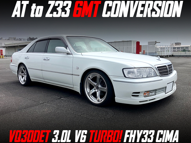 FHY33 CIMA With AT to Z33 6MT CONVERSION.