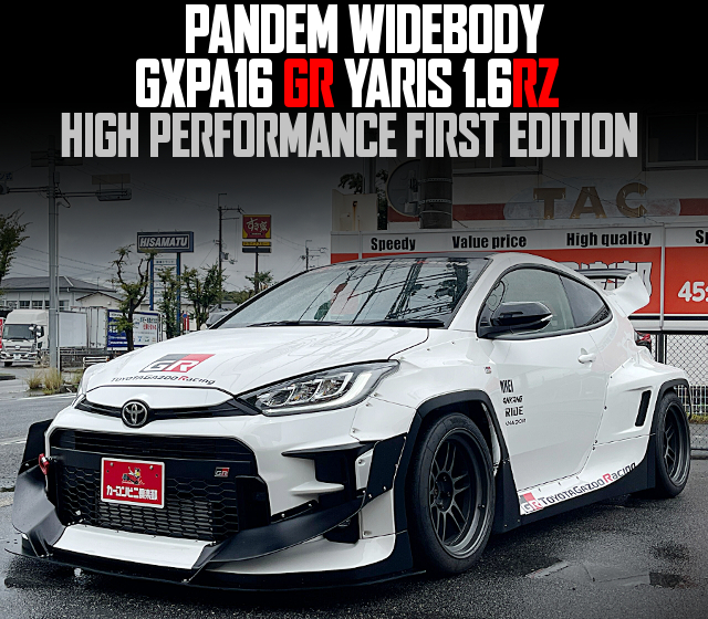 PANDEM WIDEBODY GXPA16 GR YARIS 1.6RZ HIGH PERFORMANCE FIRST EDITION.