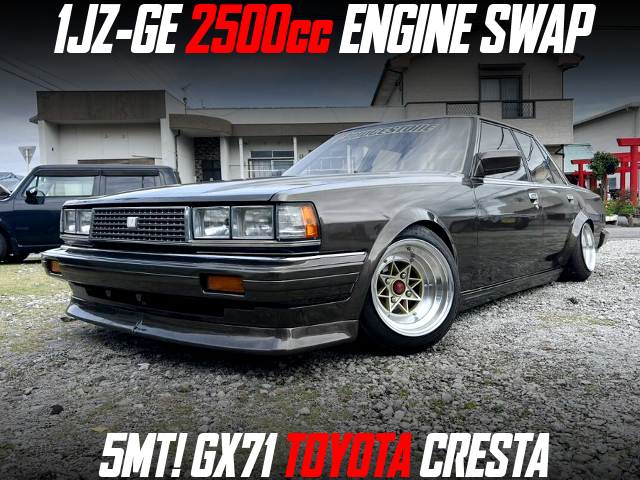 1JZ-GE 2500cc ENGINE swapped GX71 TOYOTA CRESTA of 5MT.