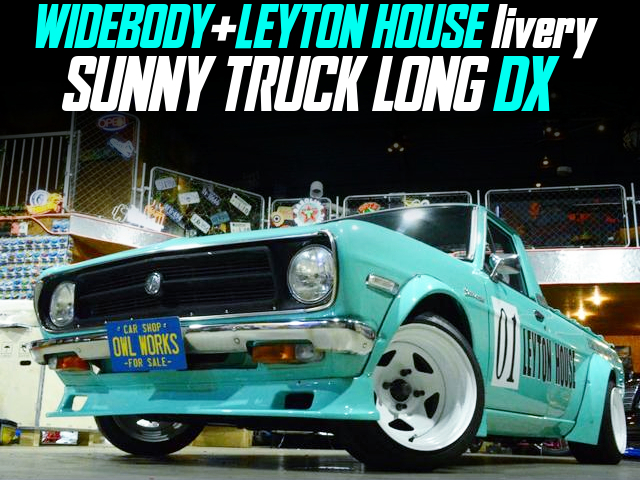 WIDEBODY+LEYTON HOUSE livery, modified SUNNY TRUCK LONG DX.