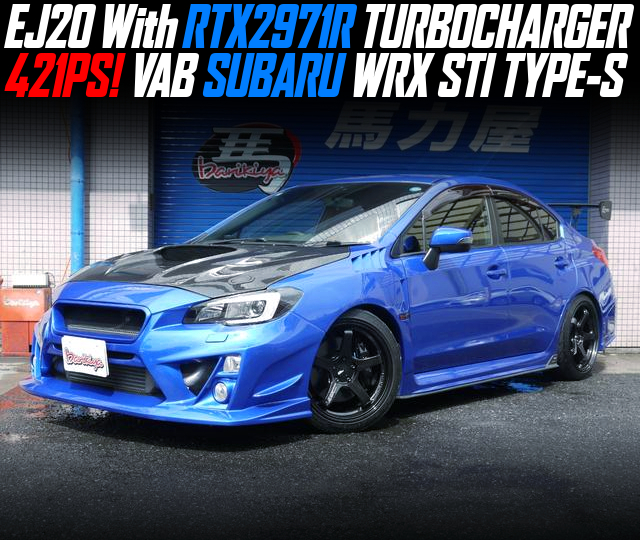 EJ20 With RTX2971R TURBOCHARGER in the 421PS VAB SUBARU WRX STI TYPE-S.