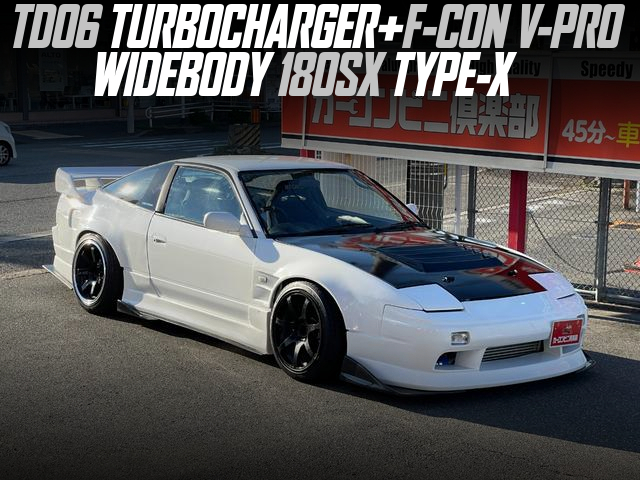 TD06 TURBOCHARGER+F-CON V-PRO in the WIDEBODY 180SX TYPE-X.