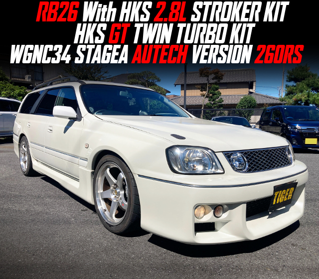 RB26 With HKS 2.8L STROKER KIT and HKS GT TWIN TURBO, modified WGNC34 STAGEA AUTECH VERSION 260RS.