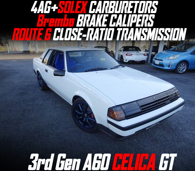 4AG+SOLEX CARBURETORS, Brembo BRAKE CALIPERS, ROUTE 6 CLOSE-RATIO TRANSMISSION, modified 3rd Gen A60 CELICA GT.