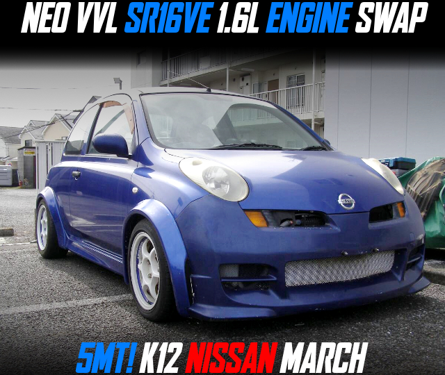 NEO VVL SR16VE 1.6L ENGINE swapped K12 NISSAN MARCH of 5MT.