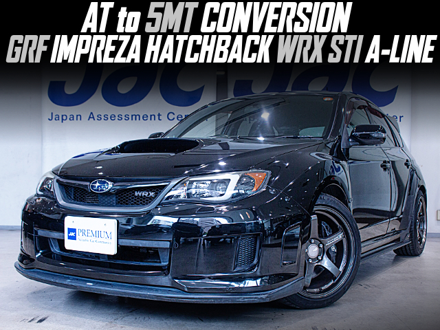 AT to 5MT CONVERSION, modified GRF IMPREZA HATCHBACK WRX STI A-LINE.