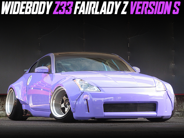 WIDEBODY Z33 FAIRLADY Z VERSION S.